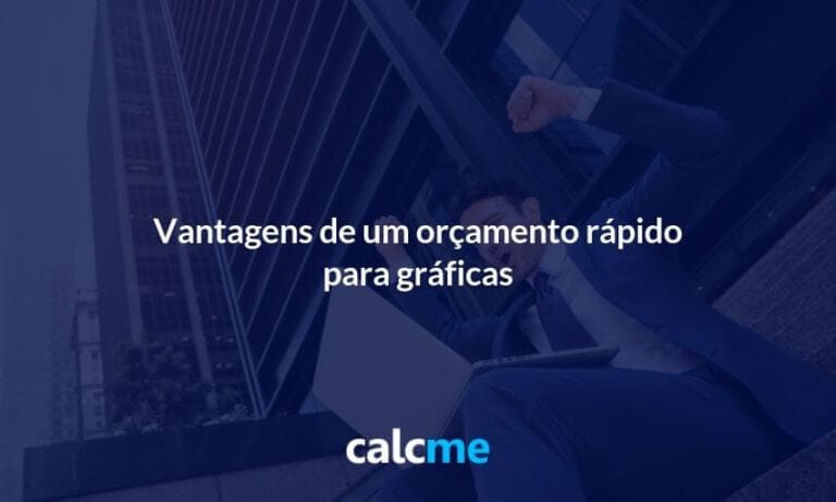 Vantagens de um orçamento rápido para gráficas