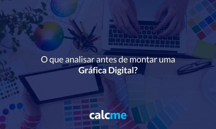 saiba como montar uma grafica digital