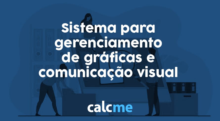 Sistema para gerenciamento de gráficas e comunicação visual