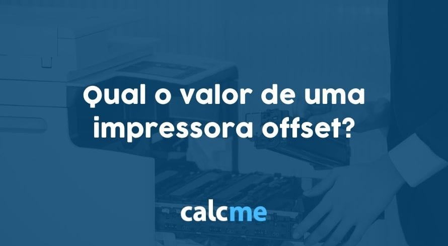 Qual o valor de uma impressora offset