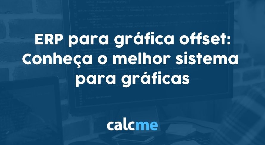 ERP para gráfica offset Conheça o melhor sistema para gráficas