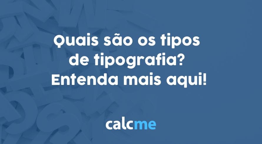 quais são os tipos de tipografia