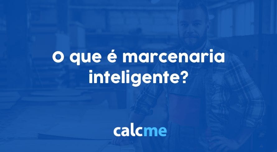 O que é marcenaria inteligente?