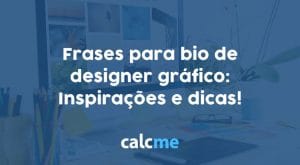 Frases para bio de designer gráfico: Inspirações e dicas!