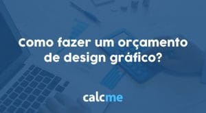 como fazer um orçamento de design gráfico