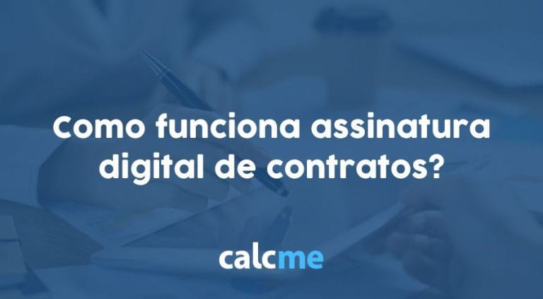 Como funciona assinatura digital de contratos? - Calcme