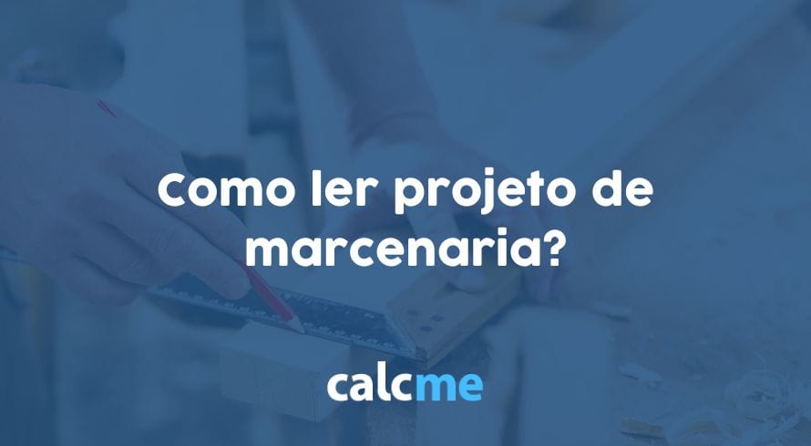 Como ler projeto de marcenaria